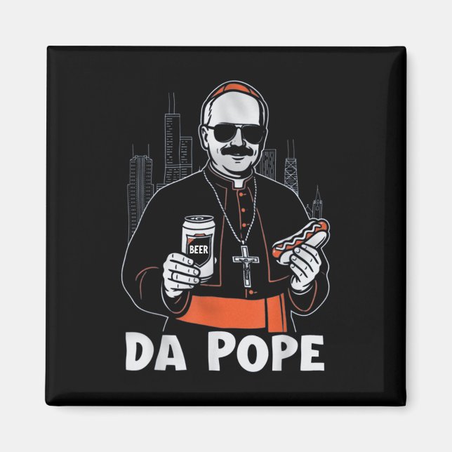 Chicago Pope Leo Xiv "da Pope" T-shirt.png Magnet (Front)