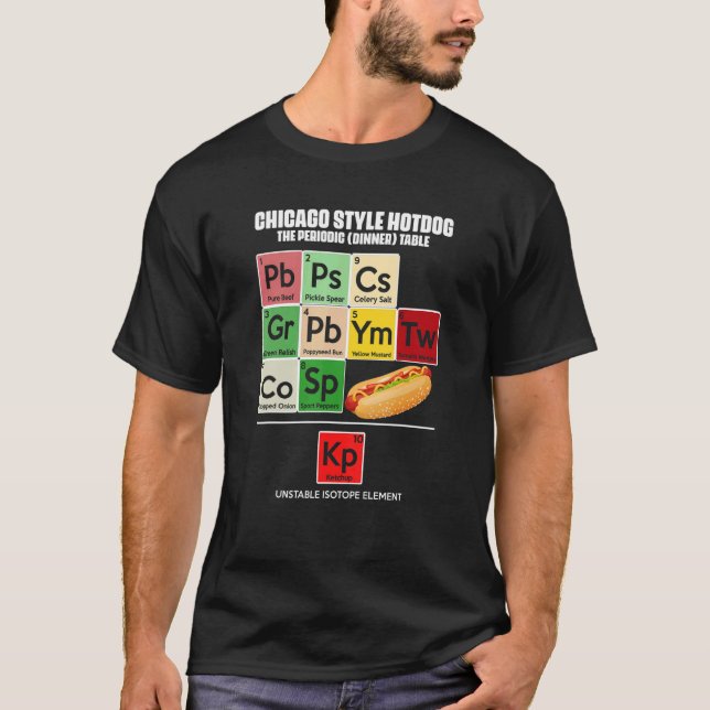 Chicago Style Hot Dog Periodic Dinner Table of Ele T-Shirt (Front)