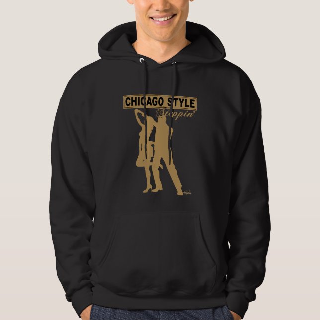 Chicago Style Steppin' Hoodie (Front)