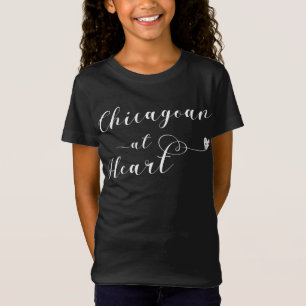 Chicagoan At Heart, I Love Chicago T-Shirt