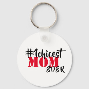 Chicest Mum Ever  Key Ring