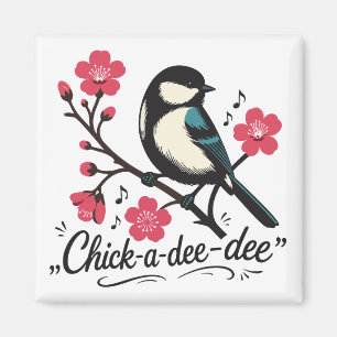 Chick-a-dee-dee-dee chickadee bird call magnet