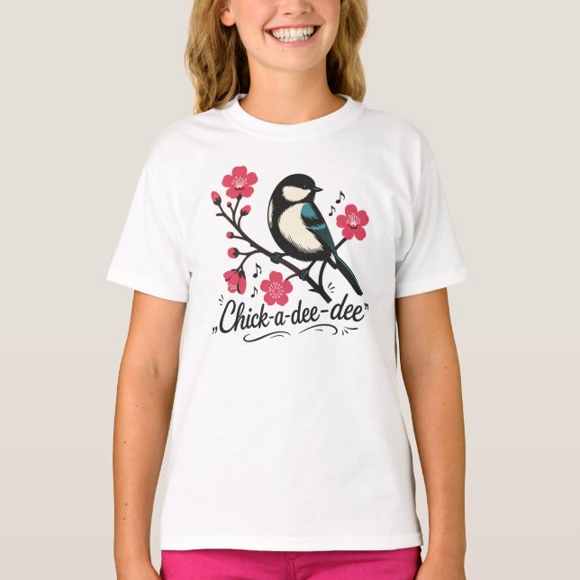 Chick-a-dee-dee-dee chickadee bird call T-Shirt (Front)