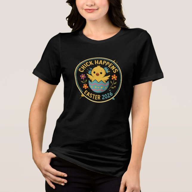 Chick Happens – Easter 2026 Badge Design Tri-Blend Shirt (Front)