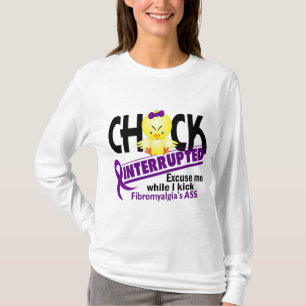 Chick Interrupted 2 Fibromyalgia T-Shirt