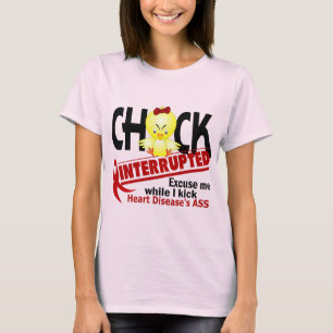 Chick Interrupted 2 Heart Disease T-Shirt