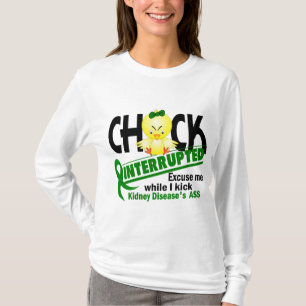 Chick Interrupted 2 Kidney Disease T-Shirt