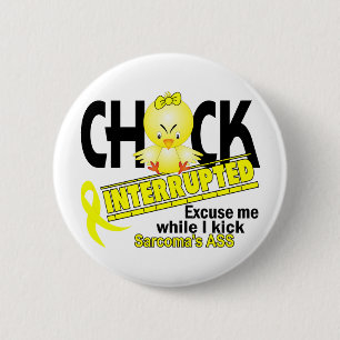 Chick Interrupted 2 Sarcoma 6 Cm Round Badge