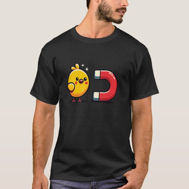 Chick Magnet Cute Funny T-Shirt (Front)