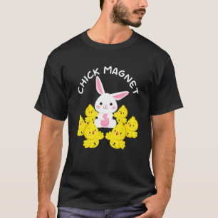 Chick Magnet Easter Pun  Easter Sunday Holiday Chi T-Shirt