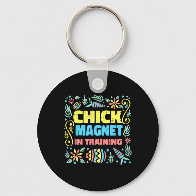 Chick Magnet In Training Easter Funny Egg Hunting  Key Ring (Front)