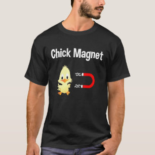 Chick Magnet Pickup Line For Chicken Farmer Men Bo T-Shirt