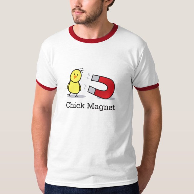 Chick Magnet Shirt (Front)