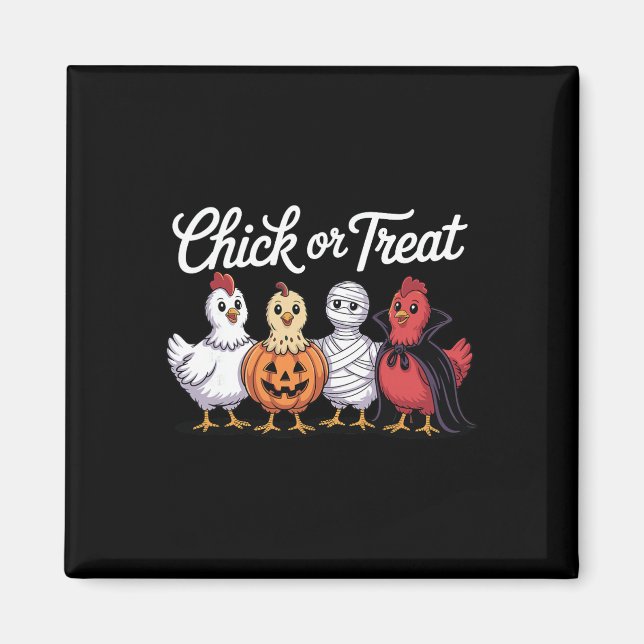 Chick Or Treat Funny Chicken Halloween  Magnet (Front)