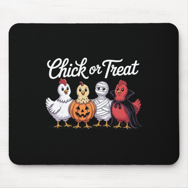 Chick Or Treat Funny Chicken Halloween  Mouse Pad (Front)