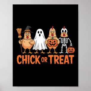 Chick Or Treat Funny Halloween Chicken Costume Poster