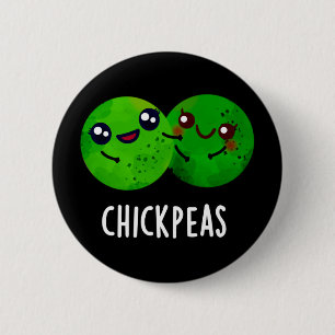 Chick Peas Funny Girl Pea Pun Dark BG 6 Cm Round Badge