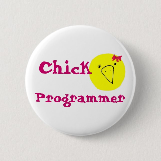 chick programmer 6 cm round badge (Front)
