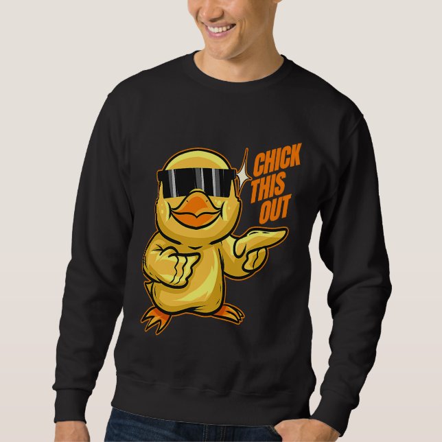 Chick This Out Chick With Sun Glasses On Easter Sweatshirt (Front)