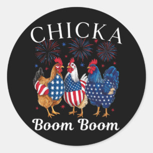Chicka Boom Boom Funny Patriotic Chicken 4th Of Ju Classic Round Sticker