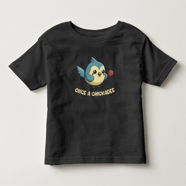 Chickadee Graduating Class Toddler T-Shirt (Front)