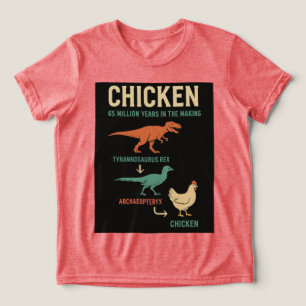 Chicken: 65 Million Years in the Making Tri-Blend Shirt