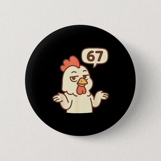 Chicken 67 Meme Six Seven Funny Gen Alpha  6 Cm Round Badge (Front)
