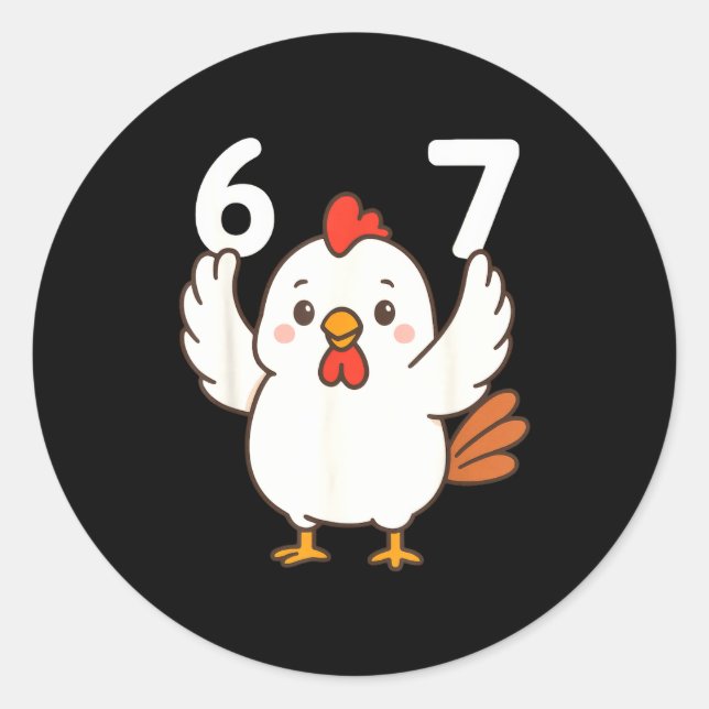 Chicken 67 Meme Six Seven Funny Gen Alpha  Classic Round Sticker (Front)