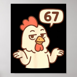 Chicken 67 Meme Six Seven Funny Gen Alpha Poster