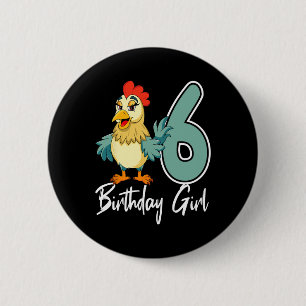 Chicken 6th Birthday Girl Rn Farm Party Chick Rnya 6 Cm Round Badge