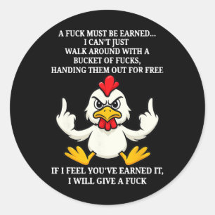 Chicken - A Must Be Earned Classic Round Sticker