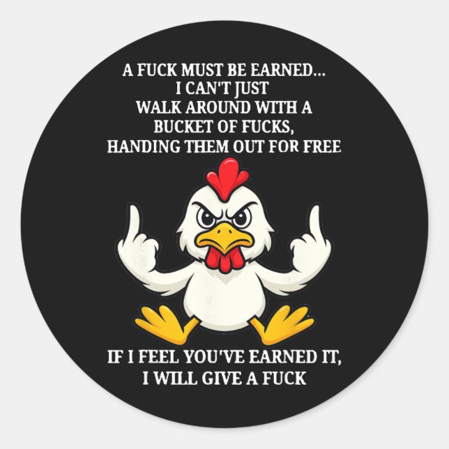 Chicken - A Must Be Earned  Classic Round Sticker (Front)