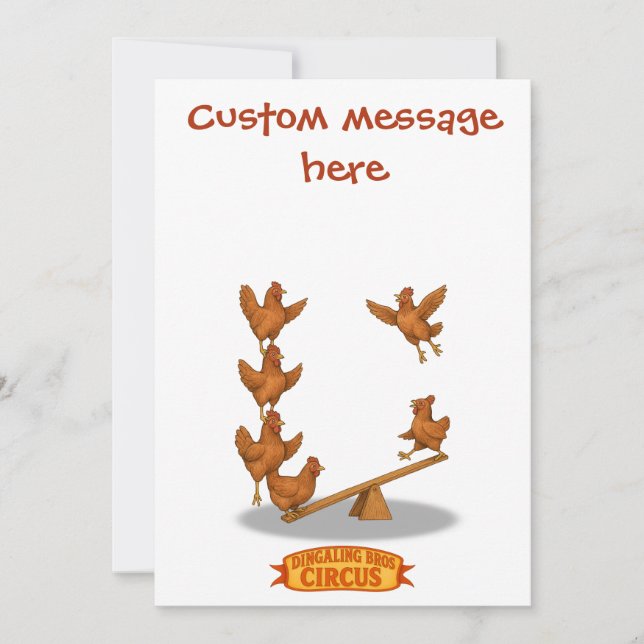 Chicken acrobats - add YOUR message. Card (Front)