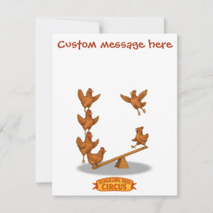 Chicken acrobats - add YOUR text Card