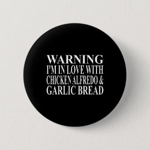 Chicken Alfredo Apparel Best Funny Garlic Bread De 6 Cm Round Badge