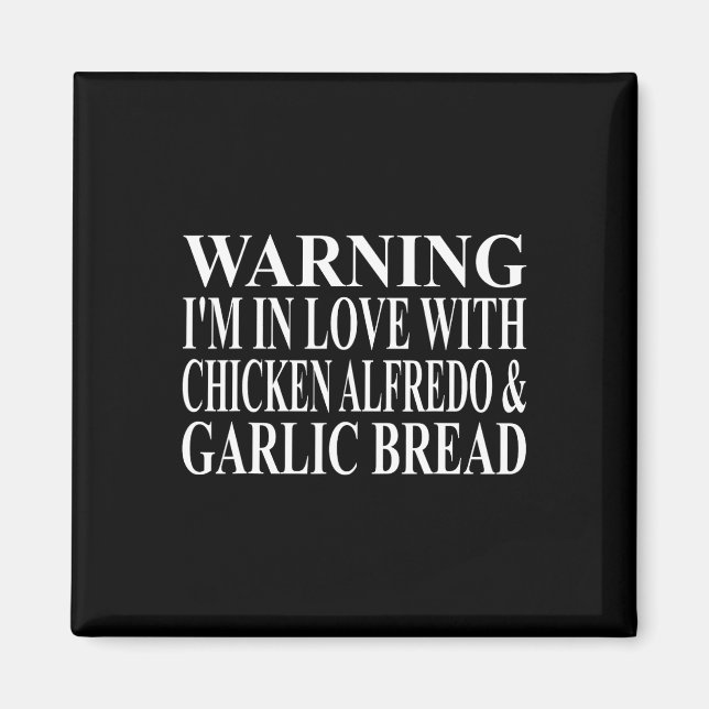 Chicken Alfredo Apparel Best Funny Garlic Bread De Magnet (Front)