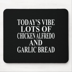 Chicken Alfredo Apparel Great Funny Garlic Bread D Mouse Pad