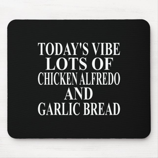 Chicken Alfredo Apparel Great Funny Garlic Bread D Mouse Pad (Front)