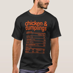 Chicken And Dumplings Nutrition Facts Thanksgiving T-Shirt