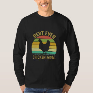 Chicken Art Best Ever Chicken Mum T-Shirt
