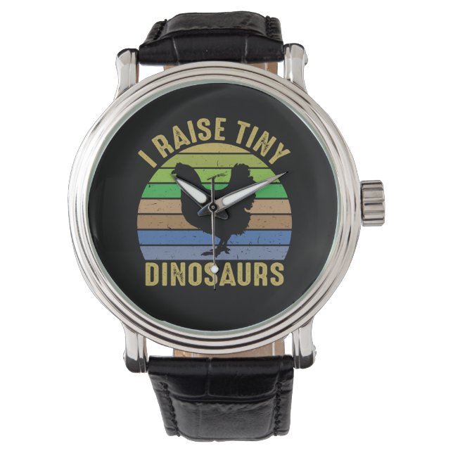 Chicken Art I Raise Tiny Dinosaurs Watch (Front)