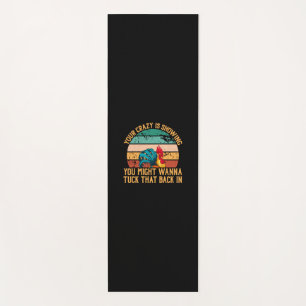 Chicken Art You Might Wanna Tuck Yoga Mat