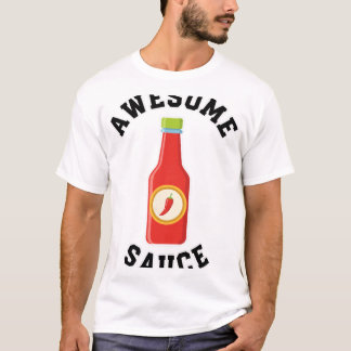 Chicken Awesome Sauce Bottle T-Shirt