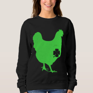 Chicken Bird Hen Shamrock St Patrick s Day Saint P Sweatshirt
