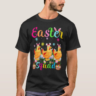 Chicken Bunny Ear Easter Squad Chicken Bird Happy T-Shirt