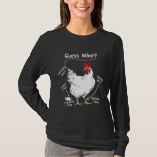 Chicken Butt Guess What Chicken Thigh Guess Who Fa T-Shirt