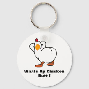 Chicken butt, Whats Up Chicken Butt! Key Ring