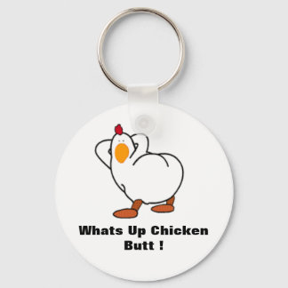 Chicken butt, Whats Up Chicken Butt! Key Ring