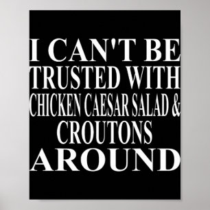 Chicken Caesar Salad Apparel Amazing Funny Crouton Poster