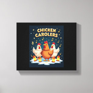 Chicken Carolers Canvas Print